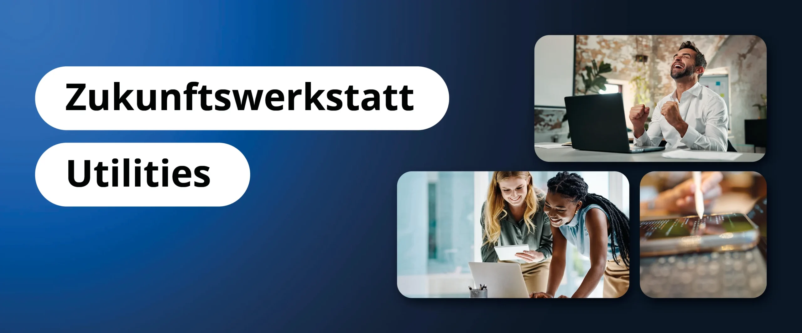 webinare-desktop Drei Fotos zum Thema Wirtschaft mit „Zukunftswerkstatt Utilities“, die den Schwerpunkt auf Dienstleistungen legen.